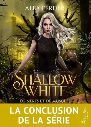 Alex Ferder – Shallow White, Tome 2 : De nerfs et de muscles